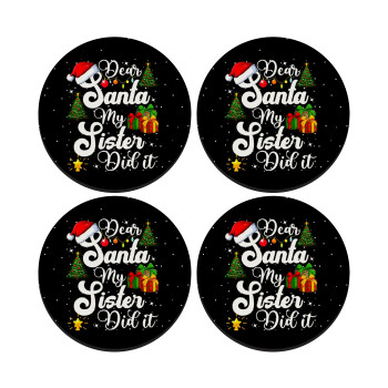 Dear santa my Sister Did it, SET of 4 round wooden coasters (9cm)