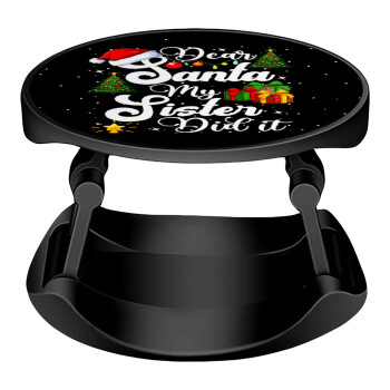 Dear santa my Sister Did it, Phone Holders Stand  Stand Hand-held Mobile Phone Holder