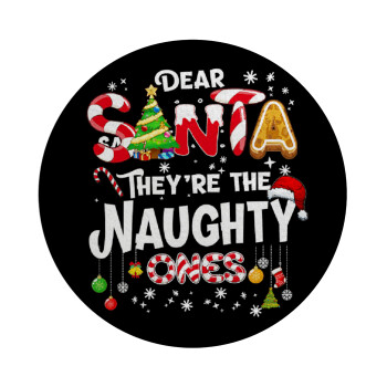 Dear santa they're the naughty , Επιφάνεια κοπής γυάλινη στρογγυλή (30cm)