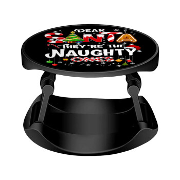 Dear santa they're the naughty , Phone Holders Stand  Stand Hand-held Mobile Phone Holder