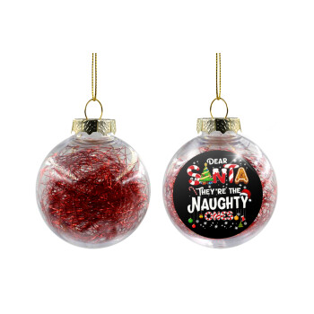 Dear santa they're the naughty , Transparent Christmas tree ball ornament with red filling 8cm