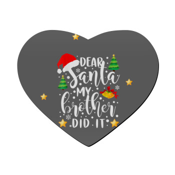 Dear santa my Brother did it, Mousepad καρδιά 23x20cm