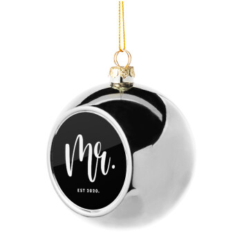 Mr & Mrs (Mr), Χριστουγεννιάτικη μπάλα δένδρου Ασημένια 8cm