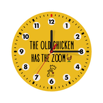 The old chicken has the zoom, Wooden wall clock (20cm)