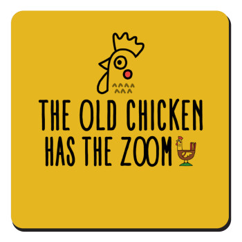 The old chicken has the zoom, Τετράγωνο μαγνητάκι ξύλινο 9x9cm