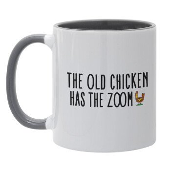 The old chicken has the zoom, Mug colored grey, ceramic, 330ml