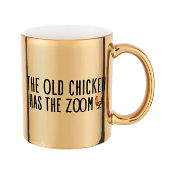 The old chicken has the zoom, Mug ceramic, gold mirror, 330ml