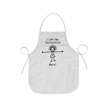 I Love you thissss much..., Chef Apron Short Full Length Adult (63x75cm)