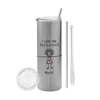 I Love you thissss much..., Tumbler stainless steel Silver 600ml, with metal straw & cleaning brush