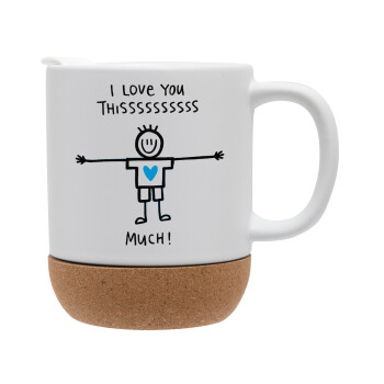 I Love you thissss much (boy)..., Ceramic coffee mug Cork (MAT), 330ml (1pcs)