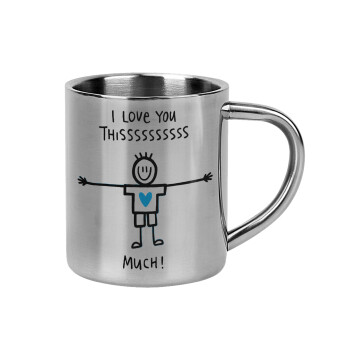 I Love you thissss much (boy)..., Mug Stainless steel double wall 300ml