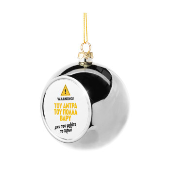 Του άντρα του πολλά βαρύ, Silver 8cm Christmas tree ball ornament