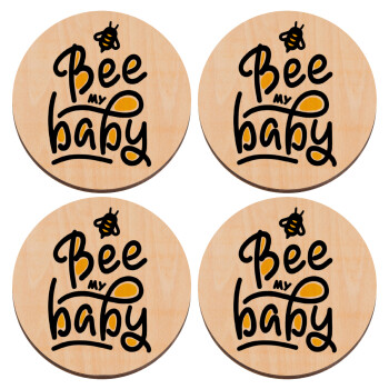 Bee my BABY!!!, ΣΕΤ x4 Σουβέρ ξύλινα στρογγυλά plywood (9cm)