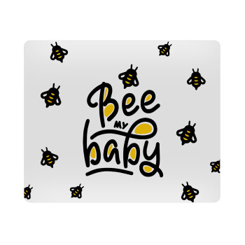 Bee my BABY!!!, Mousepad rect 23x19cm