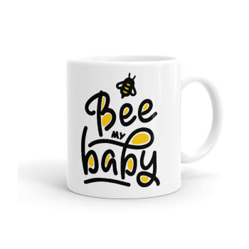 Bee my BABY!!!, Ceramic coffee mug, 330ml (1pcs)