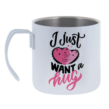 I Just want a hug!, Mug Stainless steel double wall 400ml