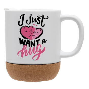 I Just want a hug!, Ceramic coffee mug Cork (MAT), 330ml (1pcs)