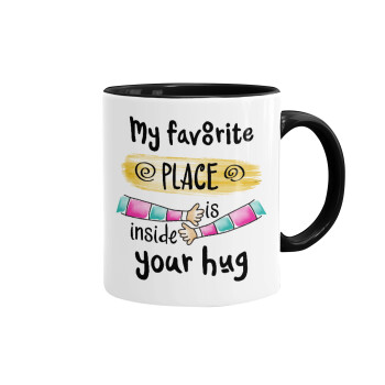 My favorite place is inside your HUG, Mug colored black, ceramic, 330ml