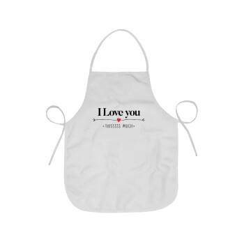 I Love you thisssss much, Chef Apron Short Full Length Adult (63x75cm)