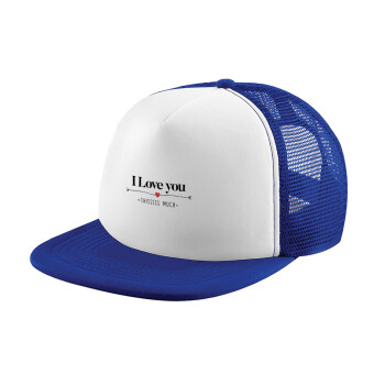 I Love you thisssss much, Καπέλο Ενηλίκων Soft Trucker με Δίχτυ Blue/White (POLYESTER, ΕΝΗΛΙΚΩΝ, UNISEX, ONE SIZE)