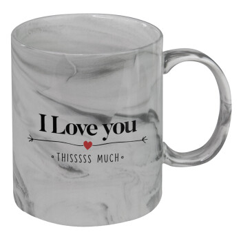 I Love you thisssss much, Mug ceramic marble style, 330ml