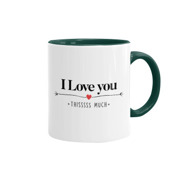 I Love you thisssss much, Mug colored green, ceramic, 330ml