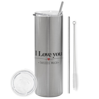 I Love you thisssss much, Tumbler stainless steel Silver 600ml, with metal straw & cleaning brush