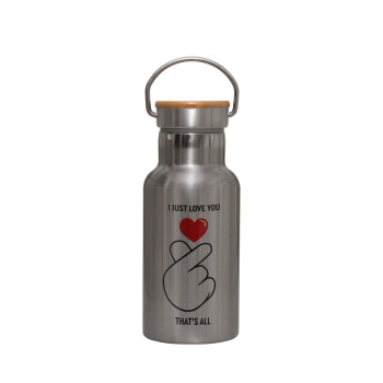 I just love you, that's all., Stainless steel metallic thermos flask, silver with a bamboo lid, double-walled, 350ml.