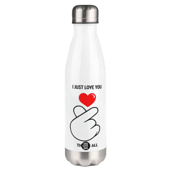 I just love you, that's all., Metal mug thermos White (Stainless steel), double wall, 500ml