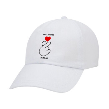 I just love you, that's all., Καπέλο Ενηλίκων Baseball Λευκό 5-φύλλο (POLYESTER, ΕΝΗΛΙΚΩΝ, UNISEX, ONE SIZE)