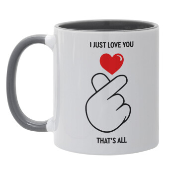 I just love you, that's all., Mug colored grey, ceramic, 330ml