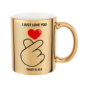 I just love you, that's all., Mug ceramic, gold mirror, 330ml