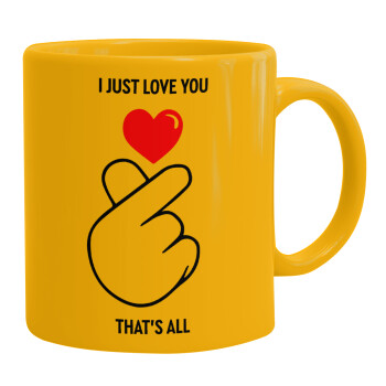 I just love you, that's all., Ceramic coffee mug yellow, 330ml