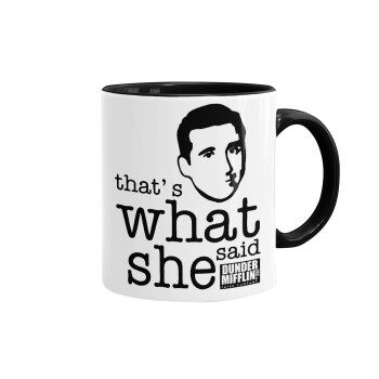 The office Michael That's what she said, Mug colored black, ceramic, 330ml