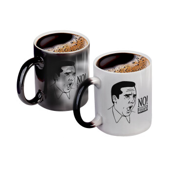 The office Michael NO!!!, Color changing magic Mug, ceramic, 330ml when adding hot liquid inside, the black colour desappears (1 pcs)