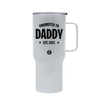 Promoted to Daddy, Mega Stainless steel Tumbler with lid, double wall 750L