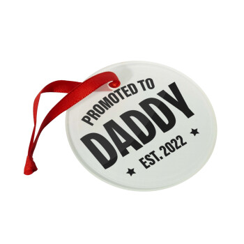 Promoted to Daddy, Christmas ornament glass 9cm