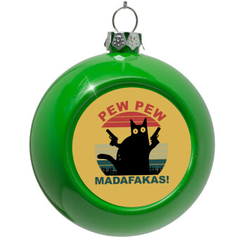 PEW PEW madafakas, Green Christmas tree ornament bauble 8cm