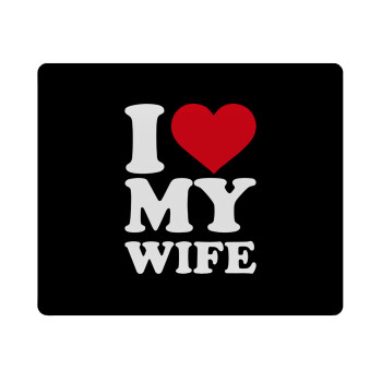 I Love my Wife, Mousepad rect 23x19cm