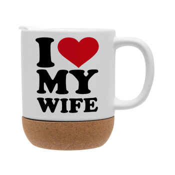 I Love my Wife, Ceramic coffee mug Cork (MAT), 330ml (1pcs)