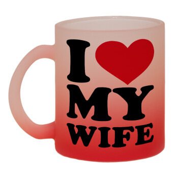 I Love my Wife, Κούπα γυάλινη δίχρωμη με βάση το κόκκινο ματ, 330ml