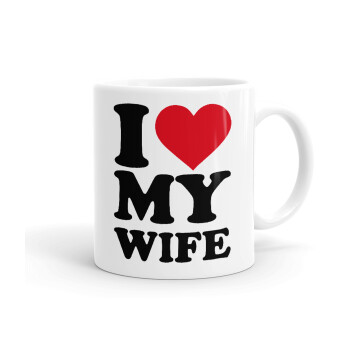 I Love my Wife, Ceramic coffee mug, 330ml (1pcs)