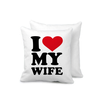 I Love my Wife, Sofa cushion 40x40cm includes filling