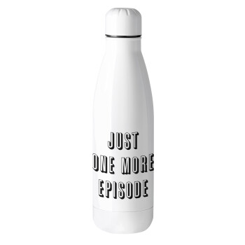 JUST ONE MORE EPISODE, Μεταλλικό παγούρι θερμός (Stainless steel), 500ml