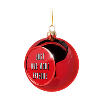 JUST ONE MORE EPISODE, Christmas tree ball Red 8cm