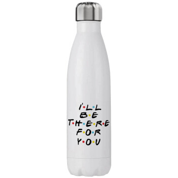 Friends i i'll be there for you, Stainless steel, double-walled, 750ml