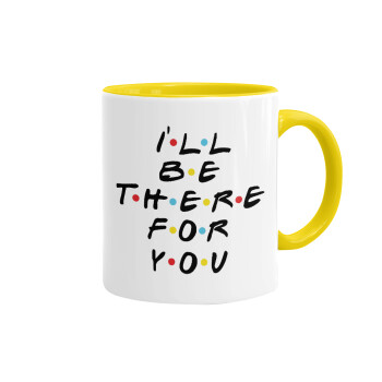 Friends i i'll be there for you, Mug colored yellow, ceramic, 330ml