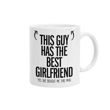 This guy has the best Girlfriend, Ceramic coffee mug, 330ml