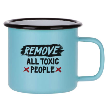 Remove all toxic people, Κούπα Μεταλλική εμαγιέ ΜΑΤ σιέλ 360ml