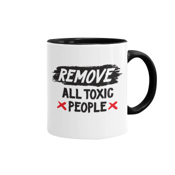 Remove all toxic people, Mug colored black, ceramic, 330ml